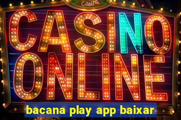 bacana play app baixar